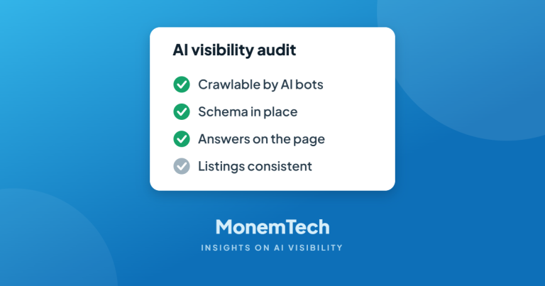MonemTech AI visibility audit checklist graphic: crawlable by AI bots, schema in place, answers on the page, listings consistent